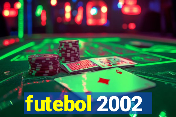futebol 2002